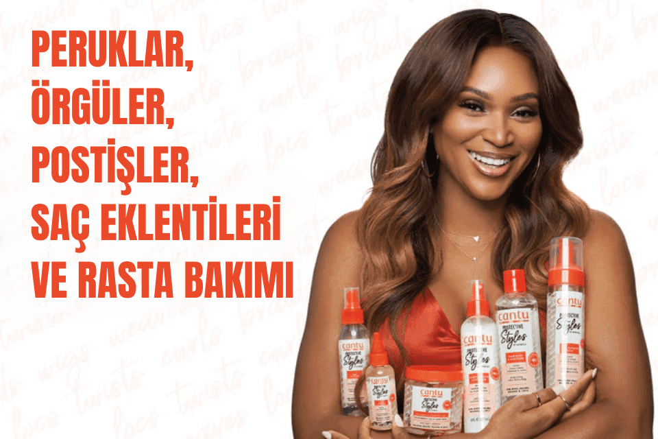 Cantu Angela Serisi ile Peruk, Postiş ve Örgülü Saçlar İçin Doğru Bakım Rehberi